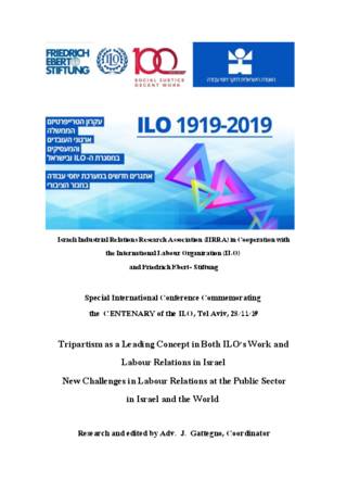 Tripartism as a leading concept in both ILO's work and labour relations in Israel - New challenges in labour relations at the public sector in Israel and the world