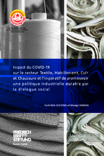 Impact du COVID-19 sur le secteur Textile, Habillement, Cuir et Chaussure et lʿimpératif de promouvoir une politique industrielle durable par le dialogue social