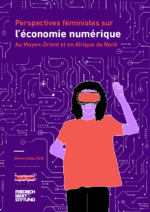 Perspectives féministes sur l'économie numérique au Moyen-Orient et en Afrique du Nord