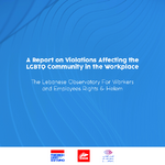 A report on violations affecting the LGBTQ community in the workplace