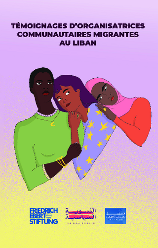 Témoignages d'organisatrices communautaires migrantes au Liban
